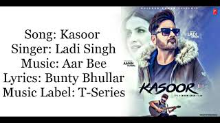 "KASOOR" Full Song With Lyrics ▪ Ladi Singh ▪ Aar Bee ▪ Bunty Bhullar
