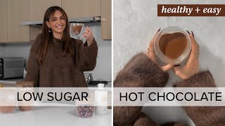 Low Sugar Hot Chocolate Recipe | Easy + Healthy