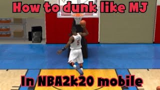 How to do Historic Jordan dunk on NBA2k20 mobile