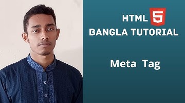 HTML5 Bangla tutorial 20  ||  What is Meta Tag , Meta tag in html,  Why use in meta tag in html5?