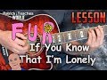 Fur-If You Know That I'm Lonely-Guitar Lesson-Tutorial-How to Play-Easy Chords