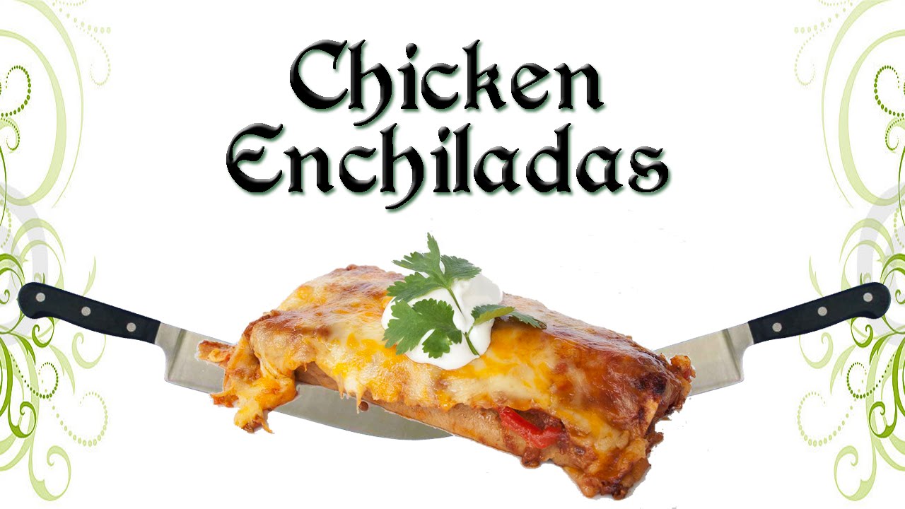 Let's Cook: Chicken Enchiladas Recipe - YouTube