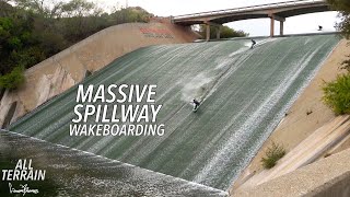 WAKEBOARDING DOWN MASSIVE SPILLWAY - ALL TERRAIN - BEHIND THE SCENES with Graeme Burress