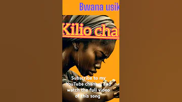 Bwana Usikie Kilio Changu 