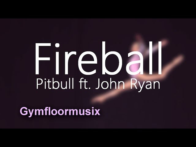 'Fireball' by Pitbull ft. John Ryan (Dynamic/Latin) - Gymnastic Floor Music class=