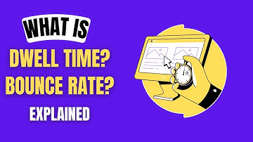 What is  Dwell Time and Bounce Rate | SEO Metrics Explained