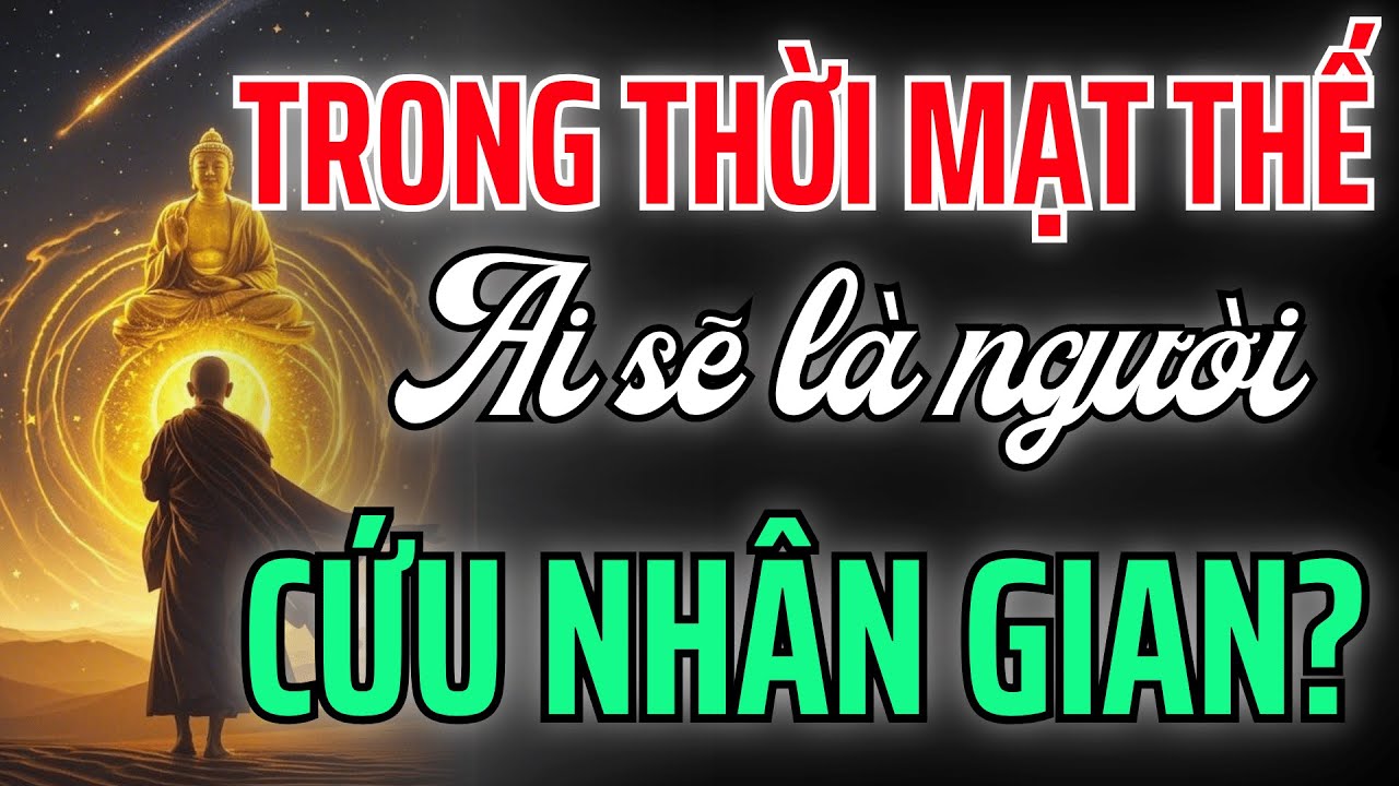 Người Được Trời Chọn Trong Thời Mạt Pháp – Sứ Mệnh Thức Tỉnh Nhân Gian