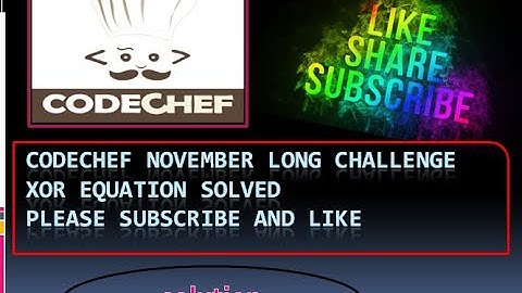 XOR Equation Code Chef solution #novemberLongChallenge #XOR equation #codechef Subscribe the channel
