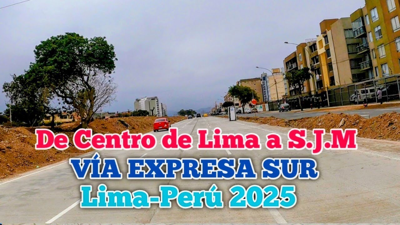 EL RECORRIDO DE CENTRO DE LIMA A S.J.M SOLO EN 30 MINUTOS POR LA VÍA EXPRESA SUR  | DÍA 28/09/2025