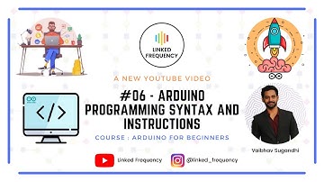 Arduino programming syntax & Instructions #E06 | Vaibhav Sugandhi