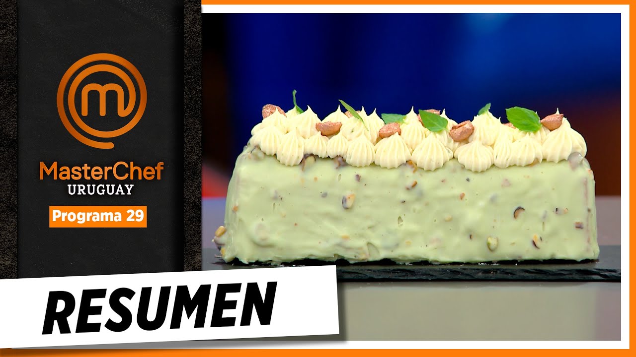 ¡Mirá este resumen del 29º programa de MasterChef Uruguay!