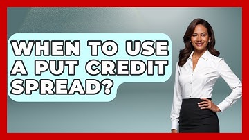 When To Use A Put Credit Spread? - Stock and Options Playbook
