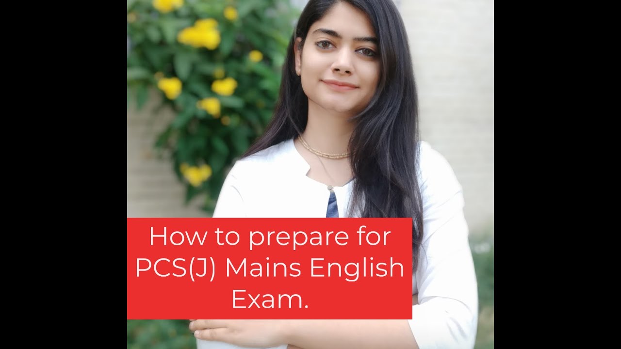 How to prepare for PCS(J) Mains English Exam.