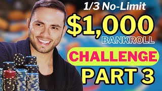 1/3 NLH Bankroll challenge 2.0 | PART 3 Poker Vlog #008