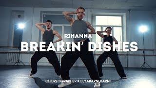 Rihanna | Breakin' Dishes | choreographer: Kolya Barni