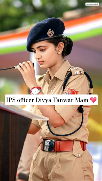IPS officer Divya Tanwar Mam 💖#upsc #upscmotivation #ipsdivyatanwar #ips #motivation #ias #shorts
