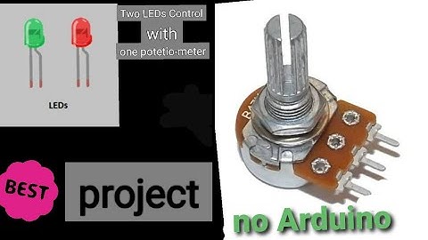 Two LED control with one potentiometer no Arduino