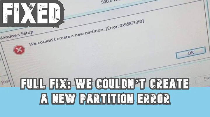 FULL FIX: We couldn’t create a new partition error Windows 10, 7, 8.1