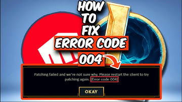 How To Fix League Of Legends Error Code 004 - Full Tutorial