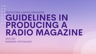 Famous DEVC 206 Module 11: Guidelines in Producing a Radio Magazine Wealth