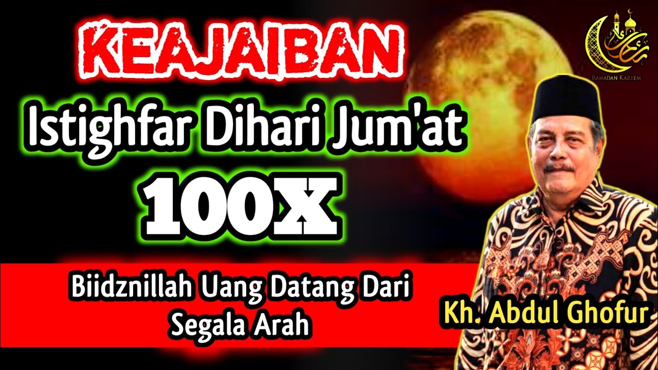 Keajaiban Istighgar Hari Jum'at, Biidznillah Uang Datang Dari Segala Arah‼️Kh. Abdul Ghofur 
