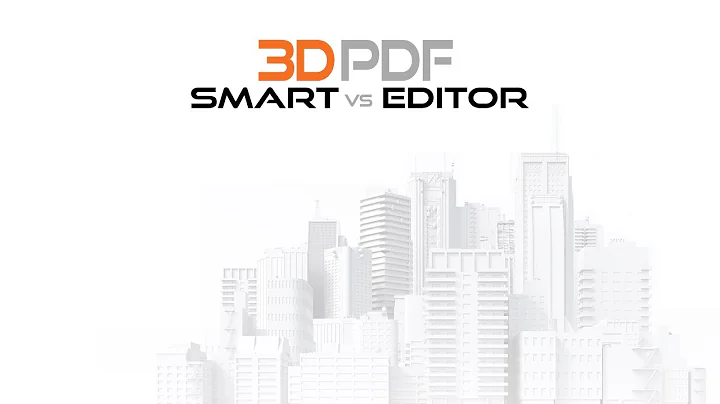 3D PDF Smart vs  Smart+Editor