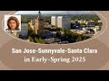 San Jose-Sunnyvale-Santa Clara in Early-Spring 2025