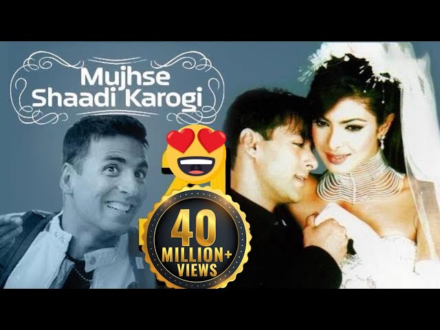 Mujhse Shaadi Karogi - Superhit Comedy Film & Songs - Salman Khan - Priyanka Chopra - Akshay Kumar