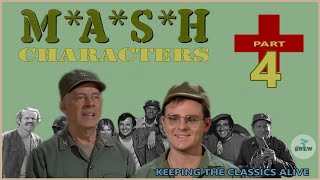 M*A*S*H  Characters, Part 4