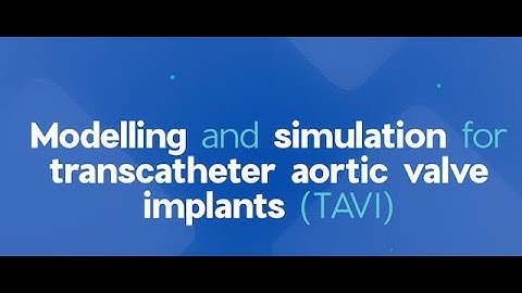 SIMCor Pills - Ep.3 | Modeling and simulation for transcatheter aortic valve implantation (TAVI)