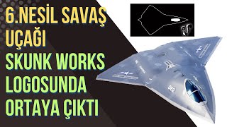 6'ncı nesil savaş uçağı Skunk Works logosunda ortaya çıktı
