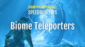 Returnal Speedrun Tips: Biome Teleporters Trick