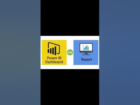 Dashboard Vs Report | Difference Between Dashboard And Report In Power ...