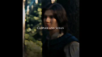 Caspian and Susan edit || Chronicles of Narnia