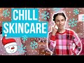 A Chill Skincare Vlog 🎄