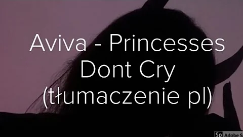 Aviva - Princesses Dont Cry - (tłumaczenie pl)