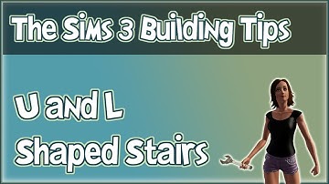 The Sims 3 Building Tips - U and L Shaped Stairs