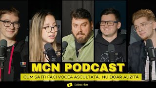 M.C.N. Podcast | Episodul 4 - Cum să îți faci vocea ascultată, nu doar auzită