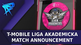 E-Sport | T-Mobile Liga Akademicka #1 - Match announcement with ladders