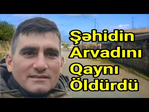 Xızıda Şəhidin Arvadını Qaynı Öldürdü - YENİLƏNİB | Doğru Xəbər Az