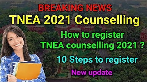 How to register TNEA counselling 2021| TNEA counselling 2021| 10 steps to follow