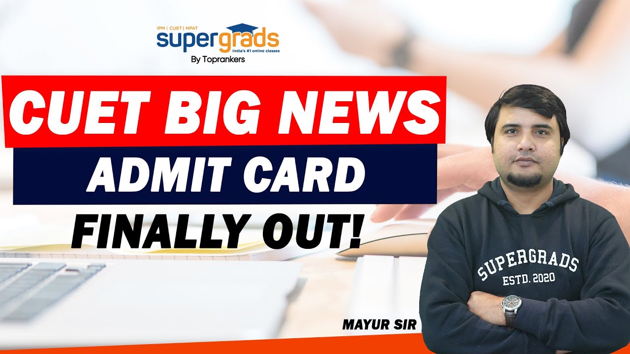 CUET 2022 Admit Card Out | How To Download CUET Admit Card 2022 | CUET Admit Card update