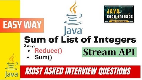 Sum Of List Of Interges / Numbers using Stream API and Lambda | Reduce method | sum method