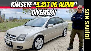 SON SAHİBİ | Opel Vectra C 3.2V6 GTS | Gündelik diye aldı, hafta sonu kullandı