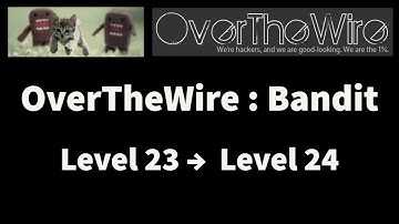 OverTheWire : Bandit Level 23 → Level 24