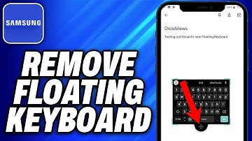 How To Remove Floating Keyboard On Samsung (2025) - Easy Fix