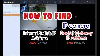 How do I find the Hikvision NVR's internal switch IP address to use for the IP camera gateway? screenshot 4