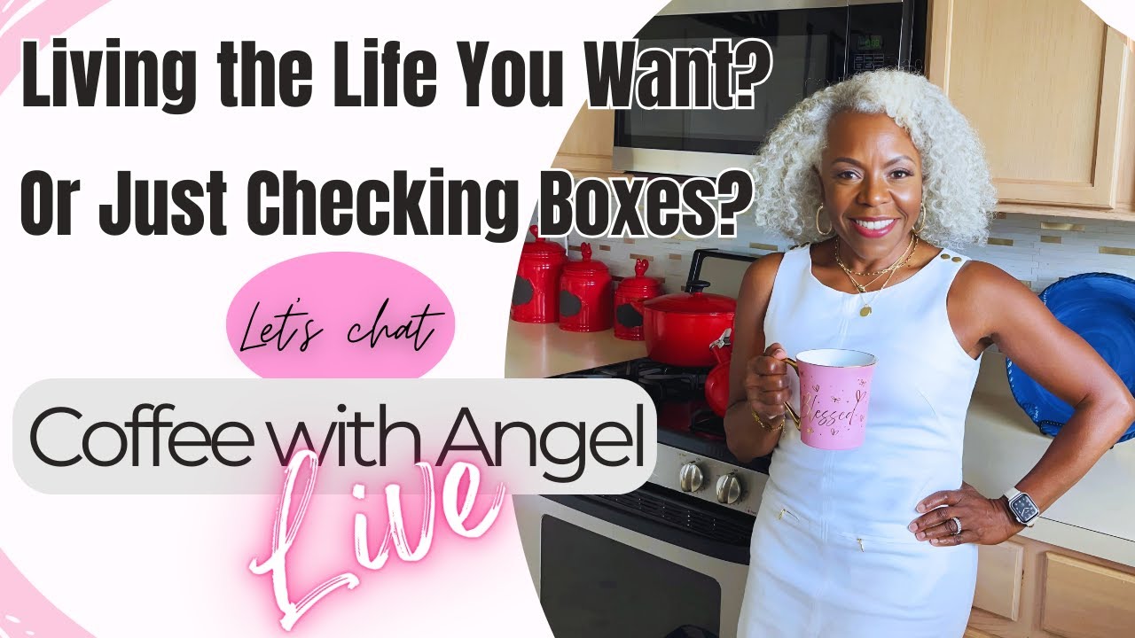 ☕Coffee with Angel | ✅Midlife Check-In: Are You Living or Just Checking Boxes | Angel Cornelius