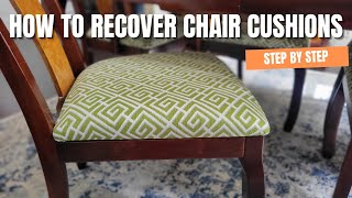 How to Recover Chair Cushions DIY | Reupholster Dining Chair Cushions