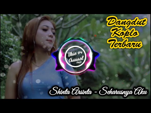 SEHARUSNYA AKU - SHINTA ARSINTA ( Coba Kau Ingat-Ingat Kembali ) Dangdut Koplo Terbaru class=